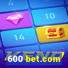 600 bet.com